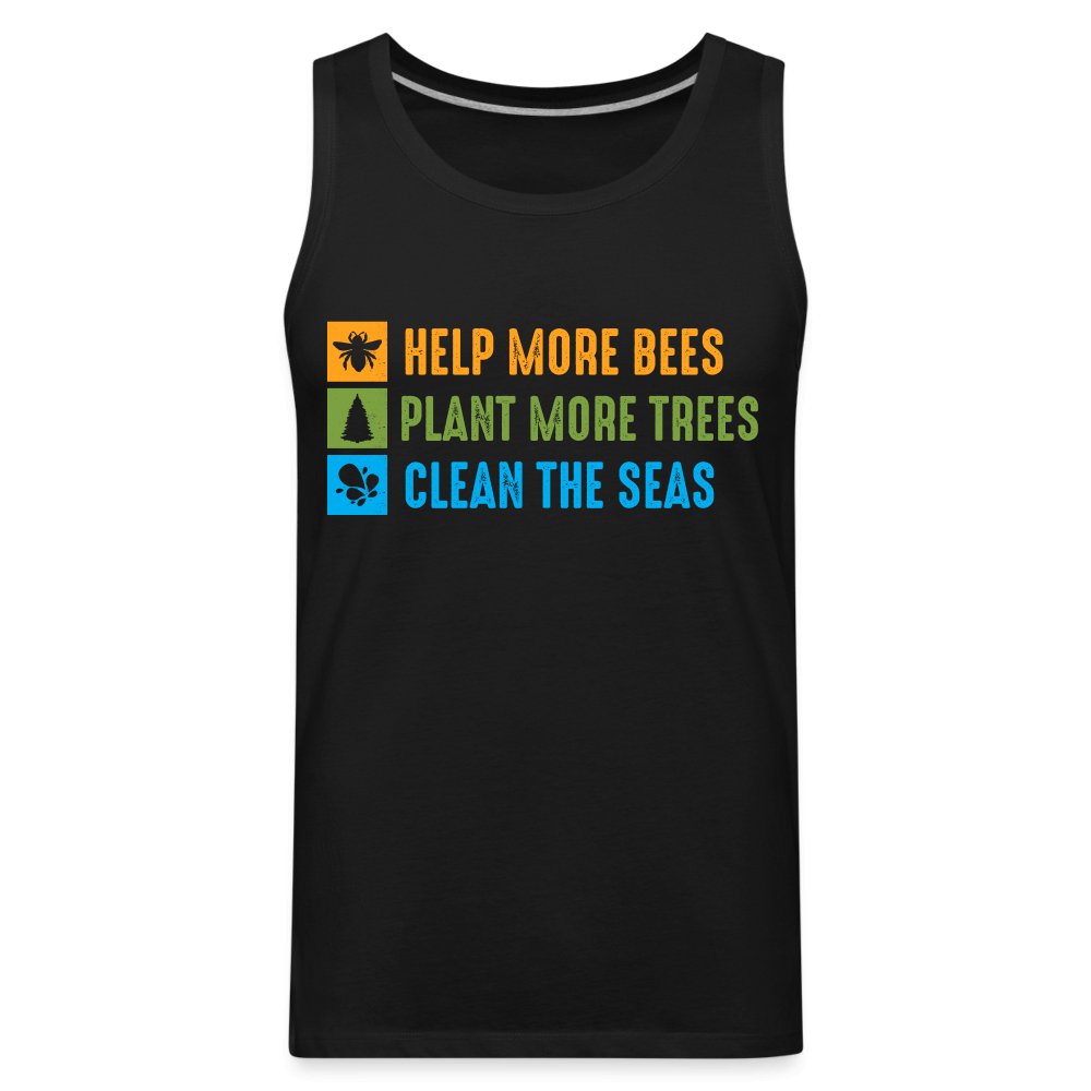 Help More Bees, Plant More Trees, Clean The Seas Men’s Premium Tank Top - charcoal grey