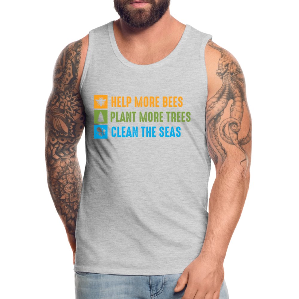 Help More Bees, Plant More Trees, Clean The Seas Men’s Premium Tank Top - heather gray