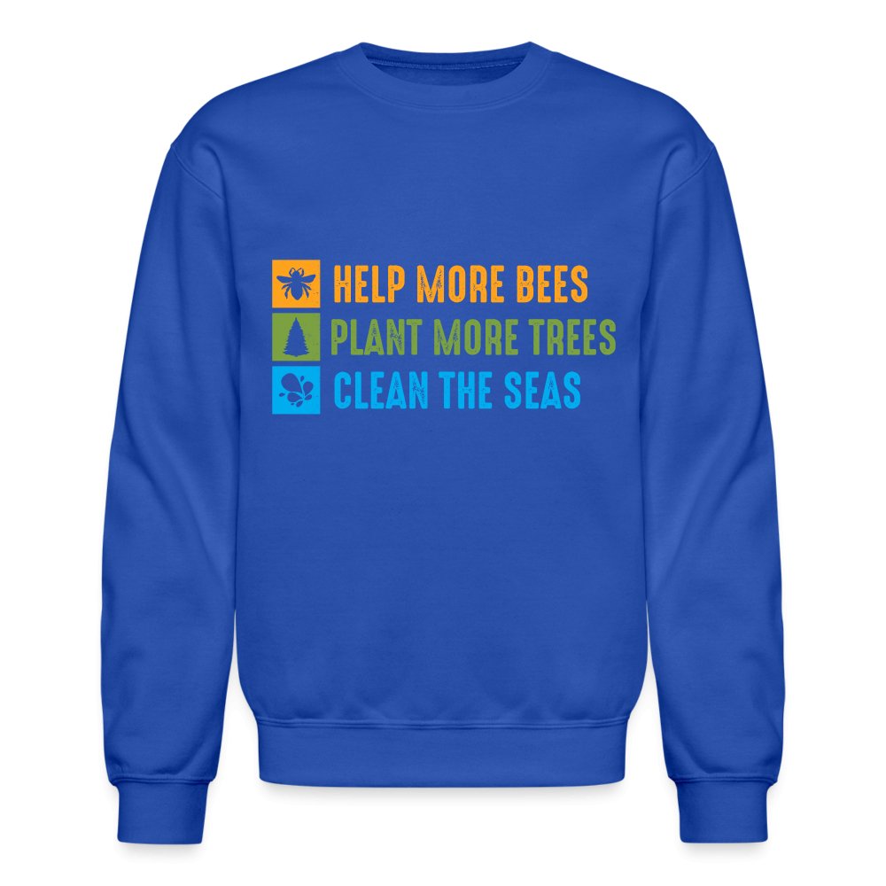 Help More Bees, Plant More Trees, Clean The Seas Sweatshirt - asphalt gray