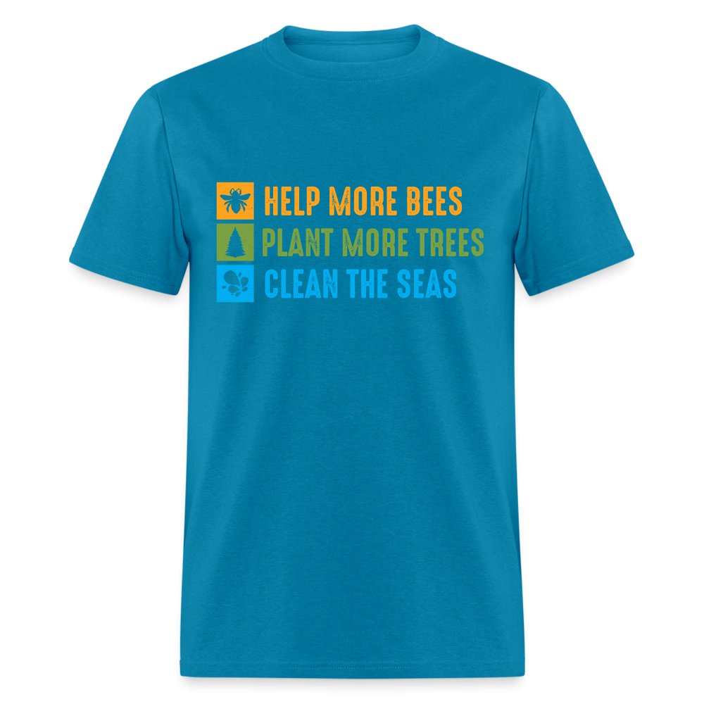 Help More Bees, Plant More Trees, Clean The Seas T-Shirt - black