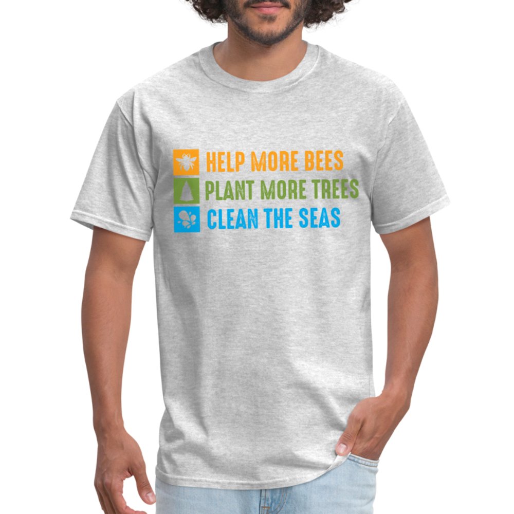 Help More Bees, Plant More Trees, Clean The Seas T-Shirt - heather gray