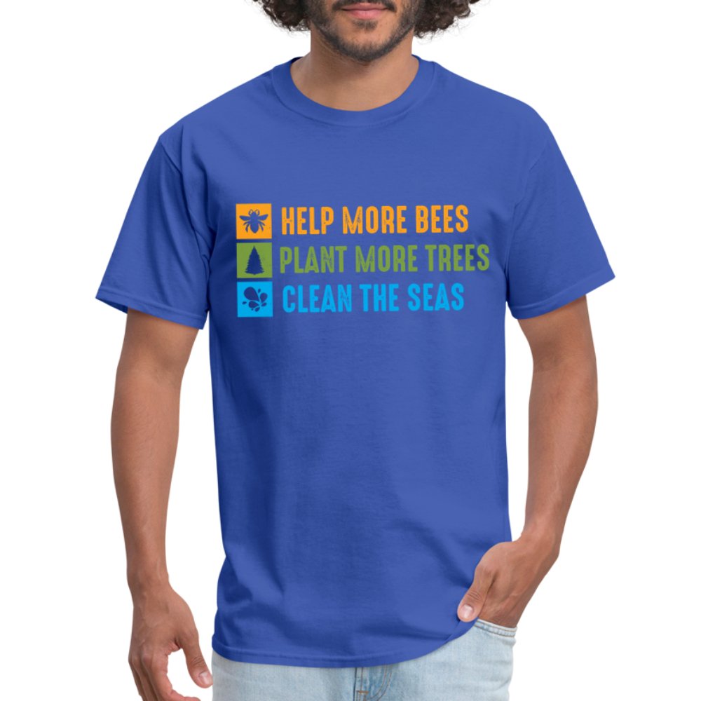 Help More Bees, Plant More Trees, Clean The Seas T-Shirt - royal blue