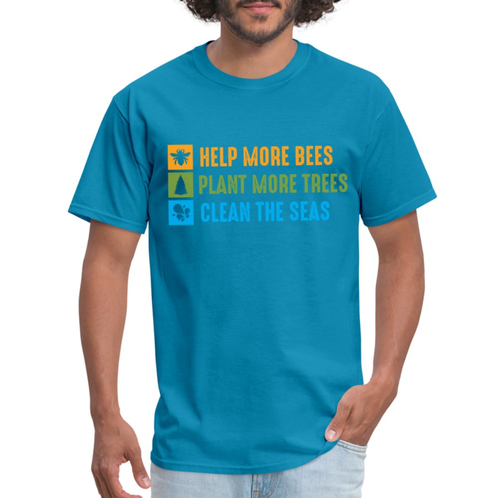 Help More Bees, Plant More Trees, Clean The Seas T-Shirt - turquoise