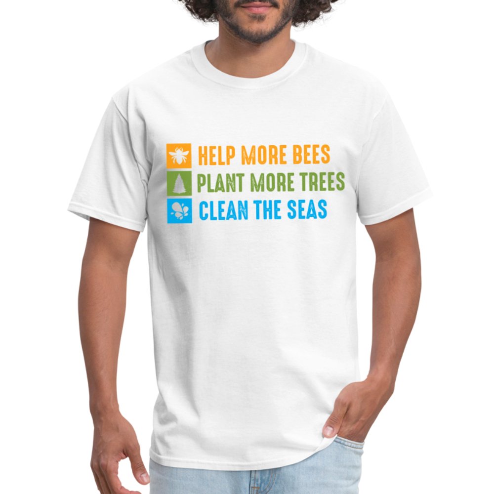 Help More Bees, Plant More Trees, Clean The Seas T-Shirt - white