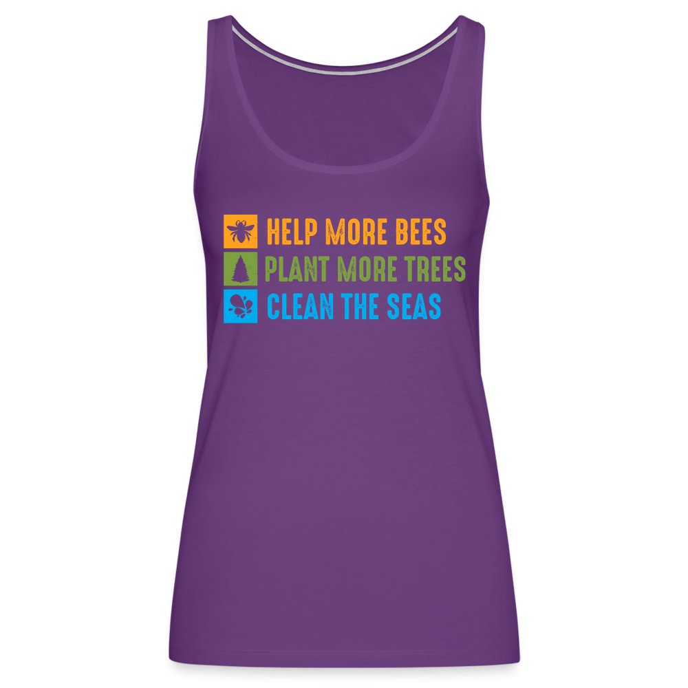 Help More Bees, Plant More Trees, Clean The Seas Women’s Premium Tank Top - purple