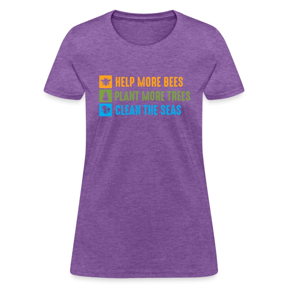 Help More Bees, Plant More Trees, Clean The Seas Women's T-Shirt - purple heather