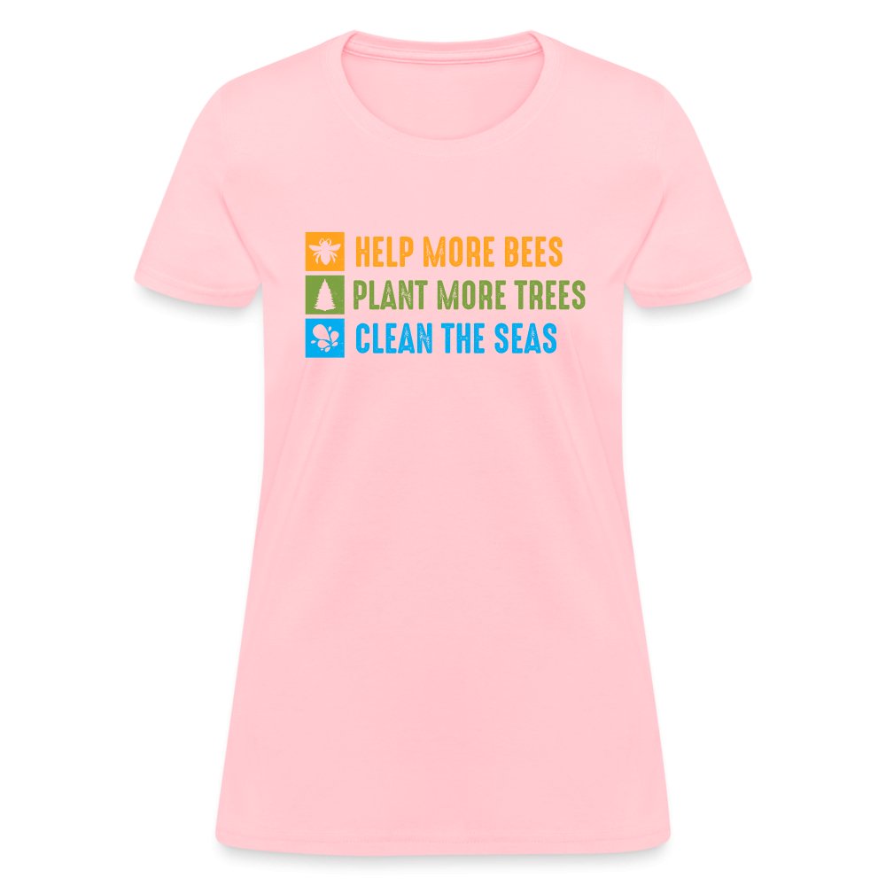 Help More Bees, Plant More Trees, Clean The Seas Women's T-Shirt - white