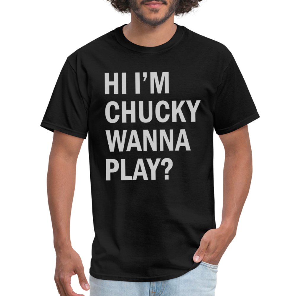 Hi I'm Chucky Wanna Play T-Shirt - black