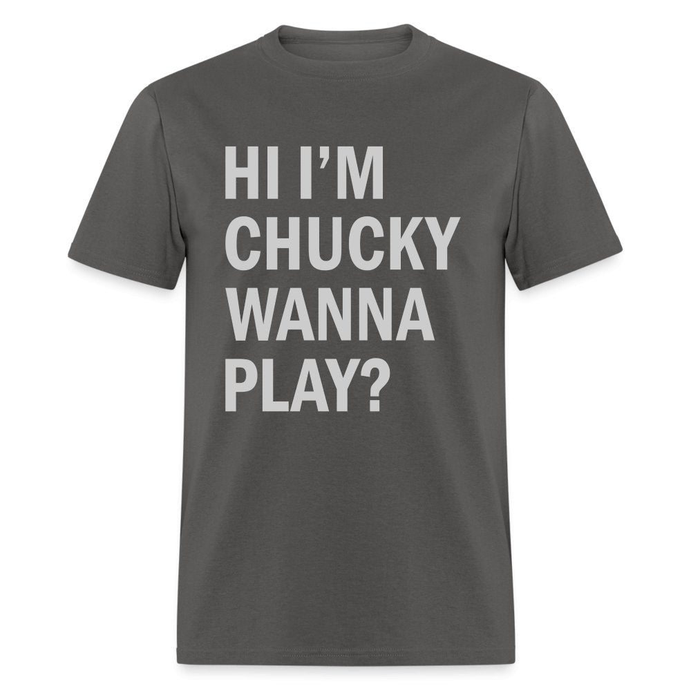 Hi I'm Chucky Wanna Play T-Shirt - denim