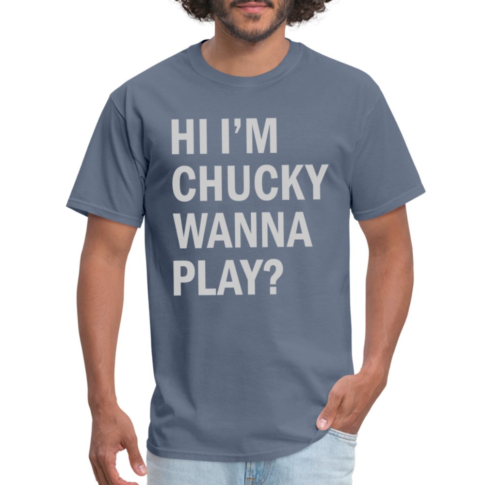 Hi I'm Chucky Wanna Play T-Shirt - denim