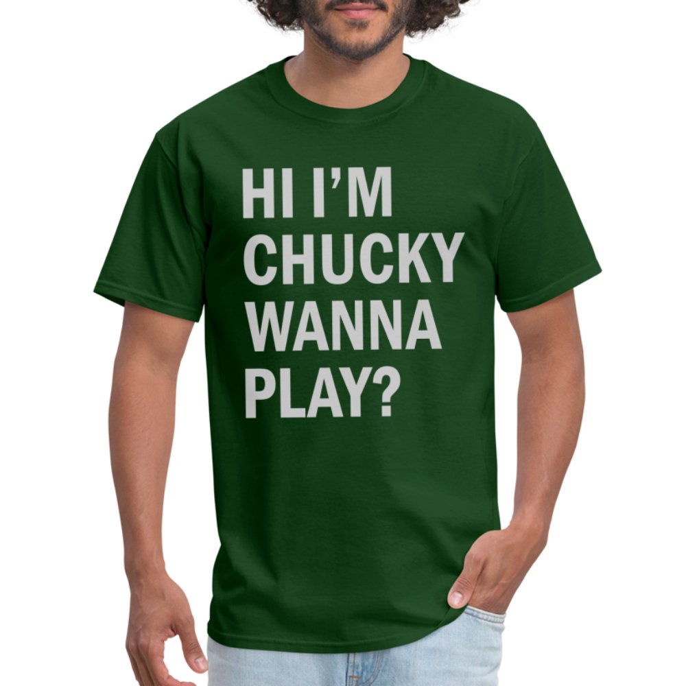 Hi I'm Chucky Wanna Play T-Shirt - forest green