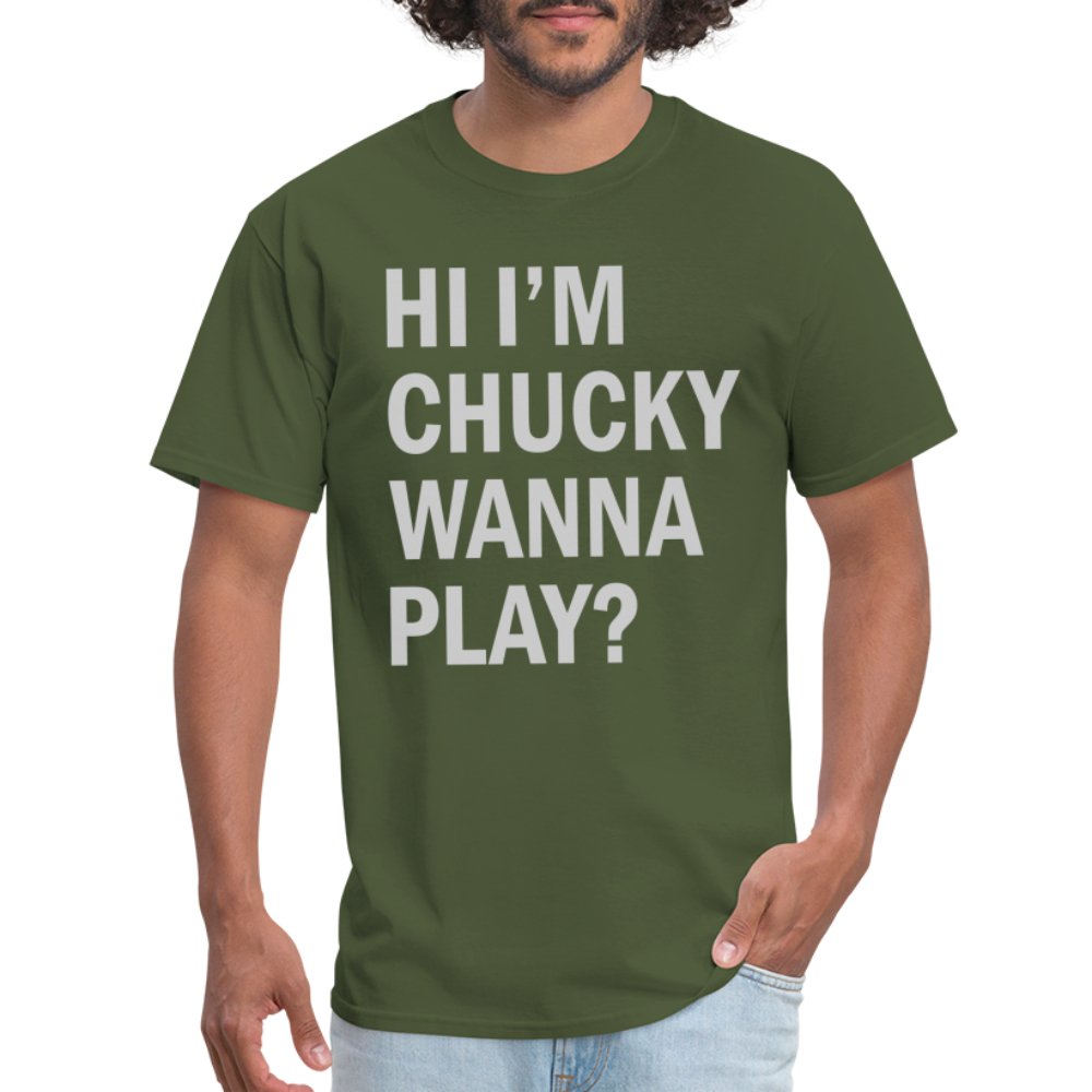 Hi I'm Chucky Wanna Play T-Shirt - military green