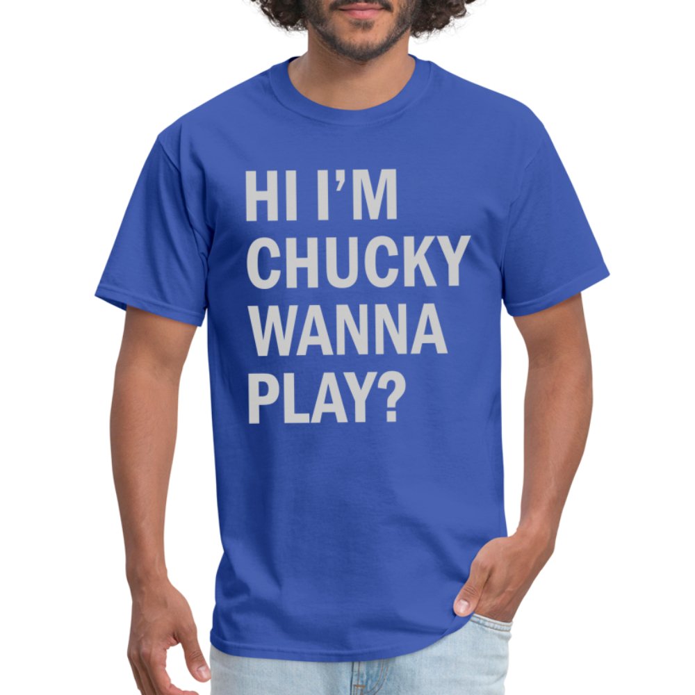 Hi I'm Chucky Wanna Play T-Shirt - royal blue