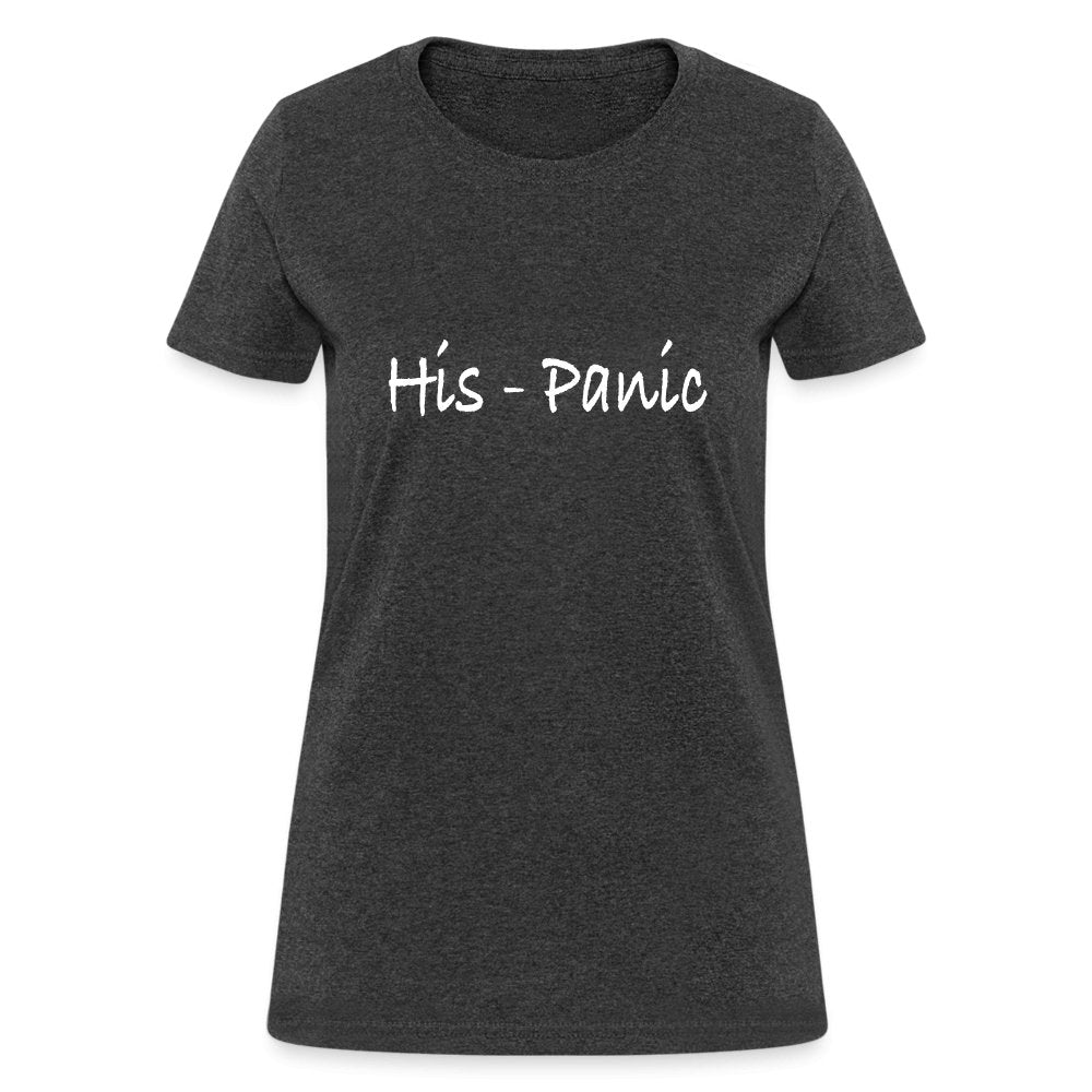 His - Panic Women's T-Shirt (HisPanic Women) - option1# - Women's T-Shirt | Fruit of the Loom L3930R