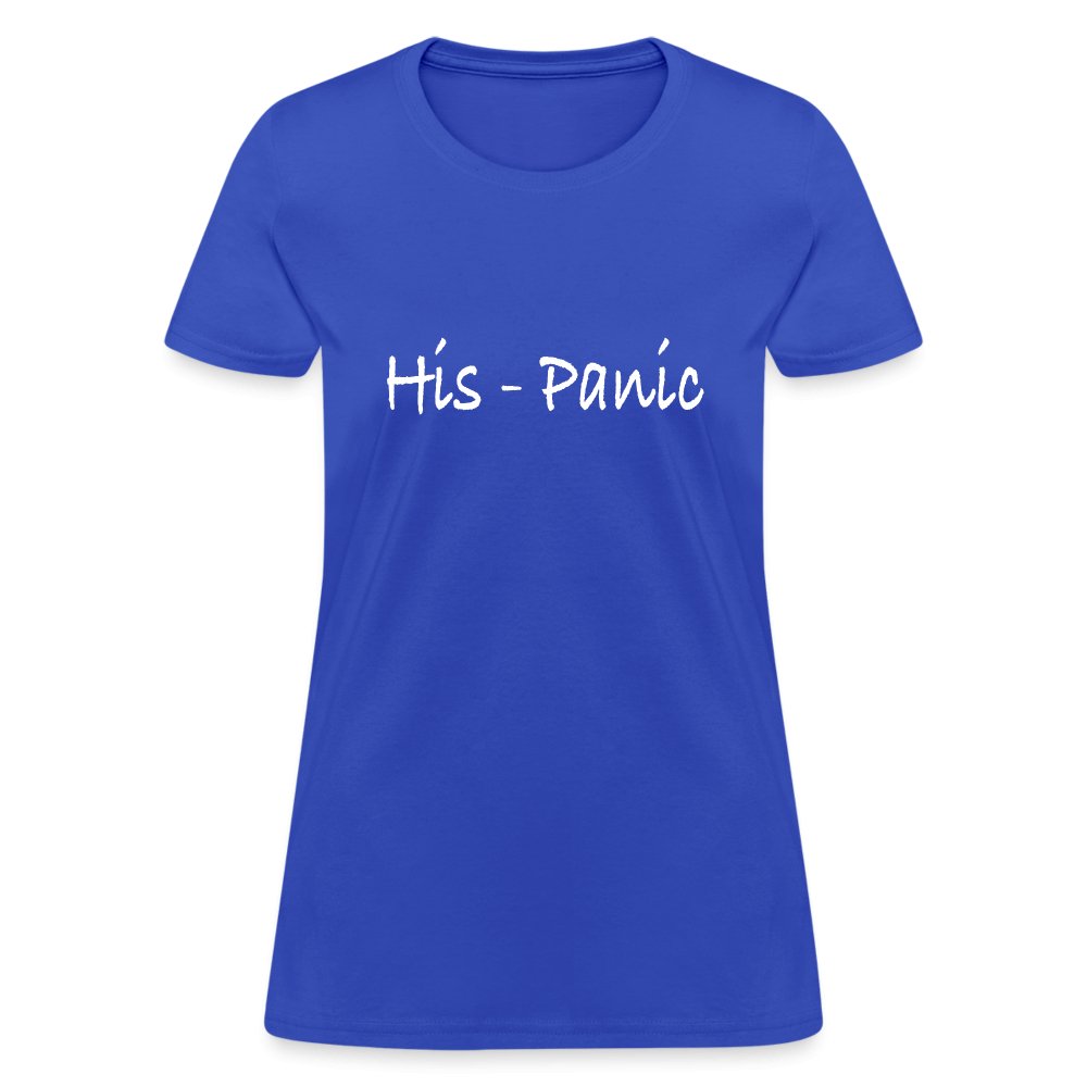 His - Panic Women's T-Shirt (HisPanic Women) - option1# - Women's T-Shirt | Fruit of the Loom L3930R