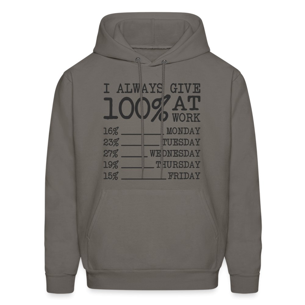 I Always Give 100% at Work Hoodie (Funny) - asphalt gray