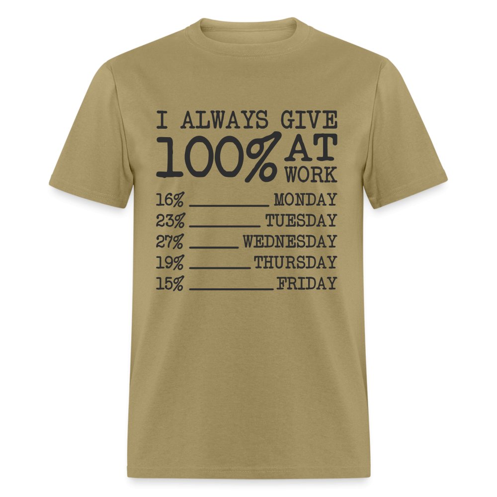 I Always Give 100% at Work T-Shirt (Funny) - heather gray