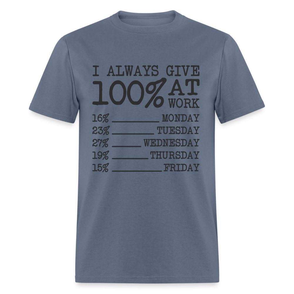 I Always Give 100% at Work T-Shirt (Funny) - pink