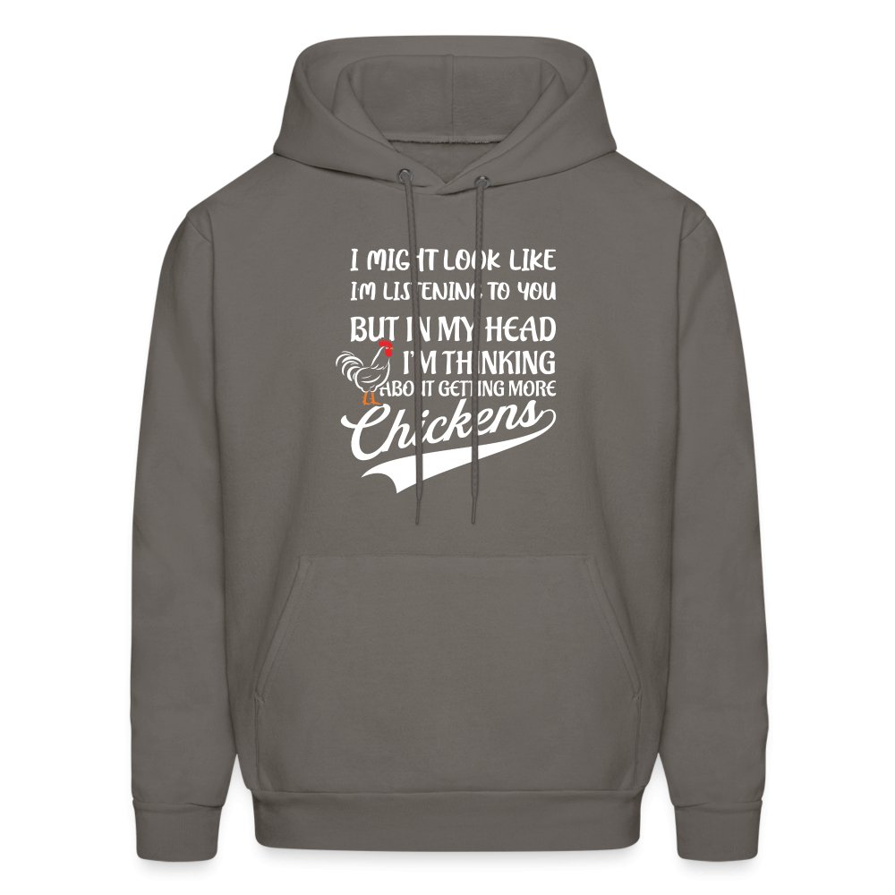 I Am Thinking About Getting More Chickens Hoodie (Backyard Chickens) - asphalt gray