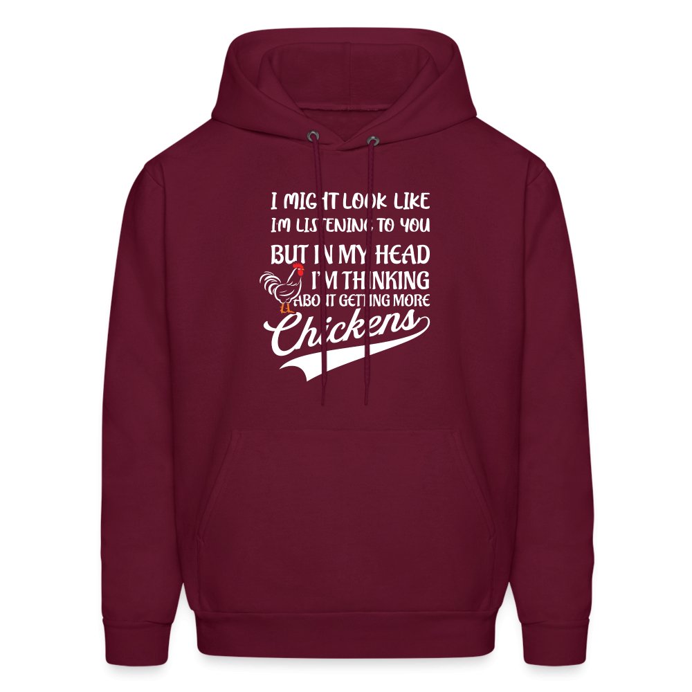 I Am Thinking About Getting More Chickens Hoodie (Backyard Chickens) - forest green