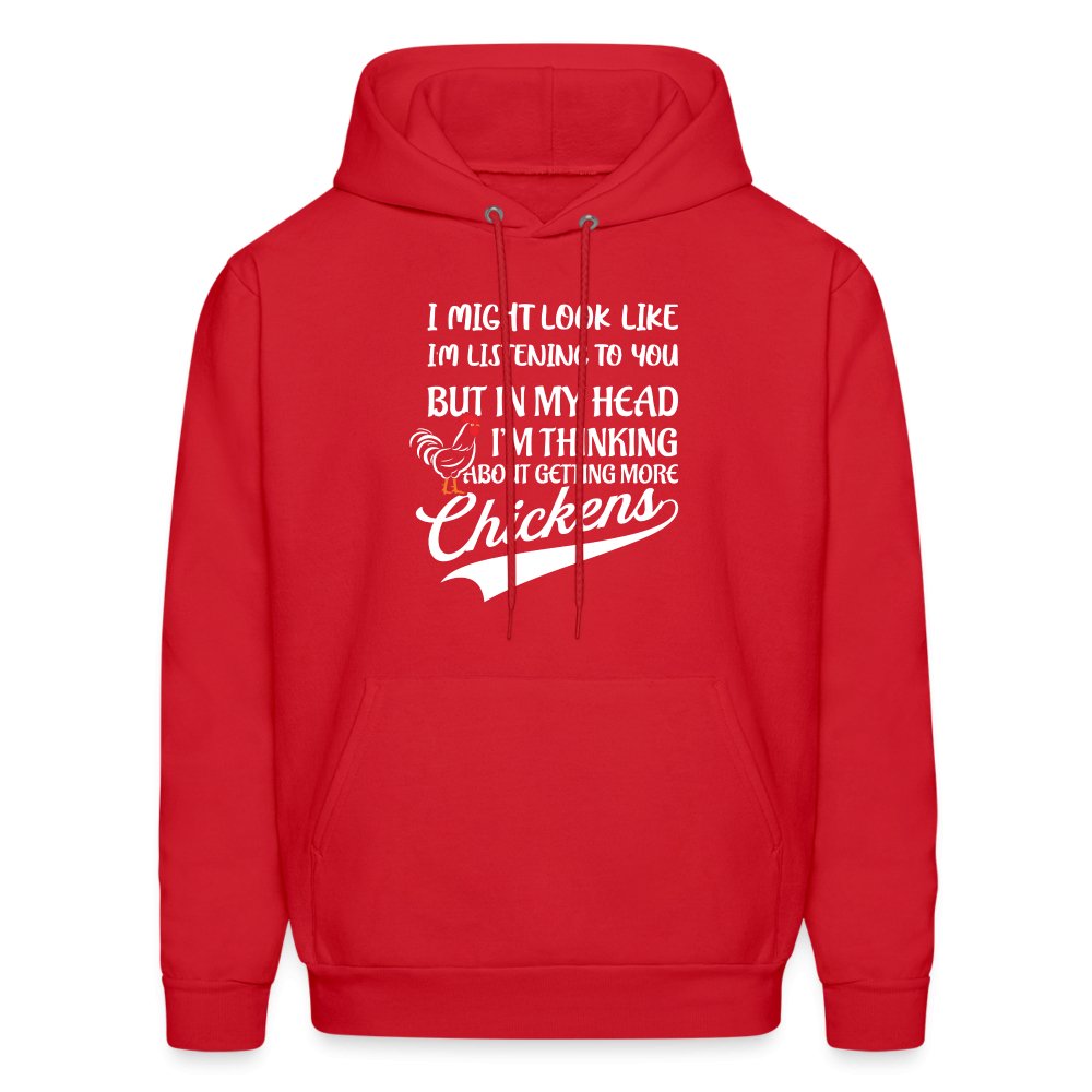 I Am Thinking About Getting More Chickens Hoodie (Backyard Chickens) - red