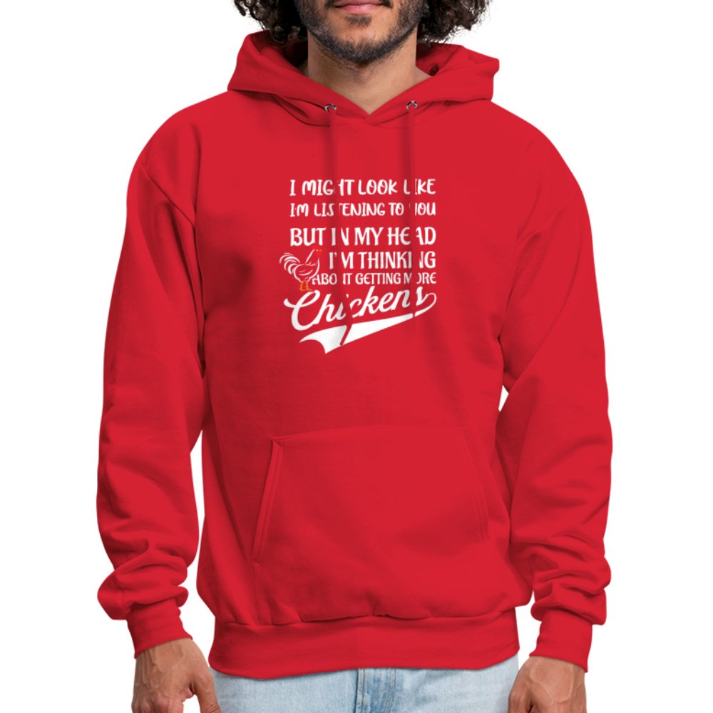 I Am Thinking About Getting More Chickens Hoodie (Backyard Chickens) - red