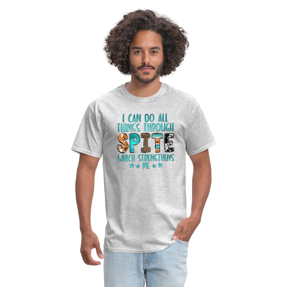 I can Do All Things Through Spite Which Strengthens Me T-Shirt - option1# - Unisex Classic T-Shirt | Fruit of the Loom 3930