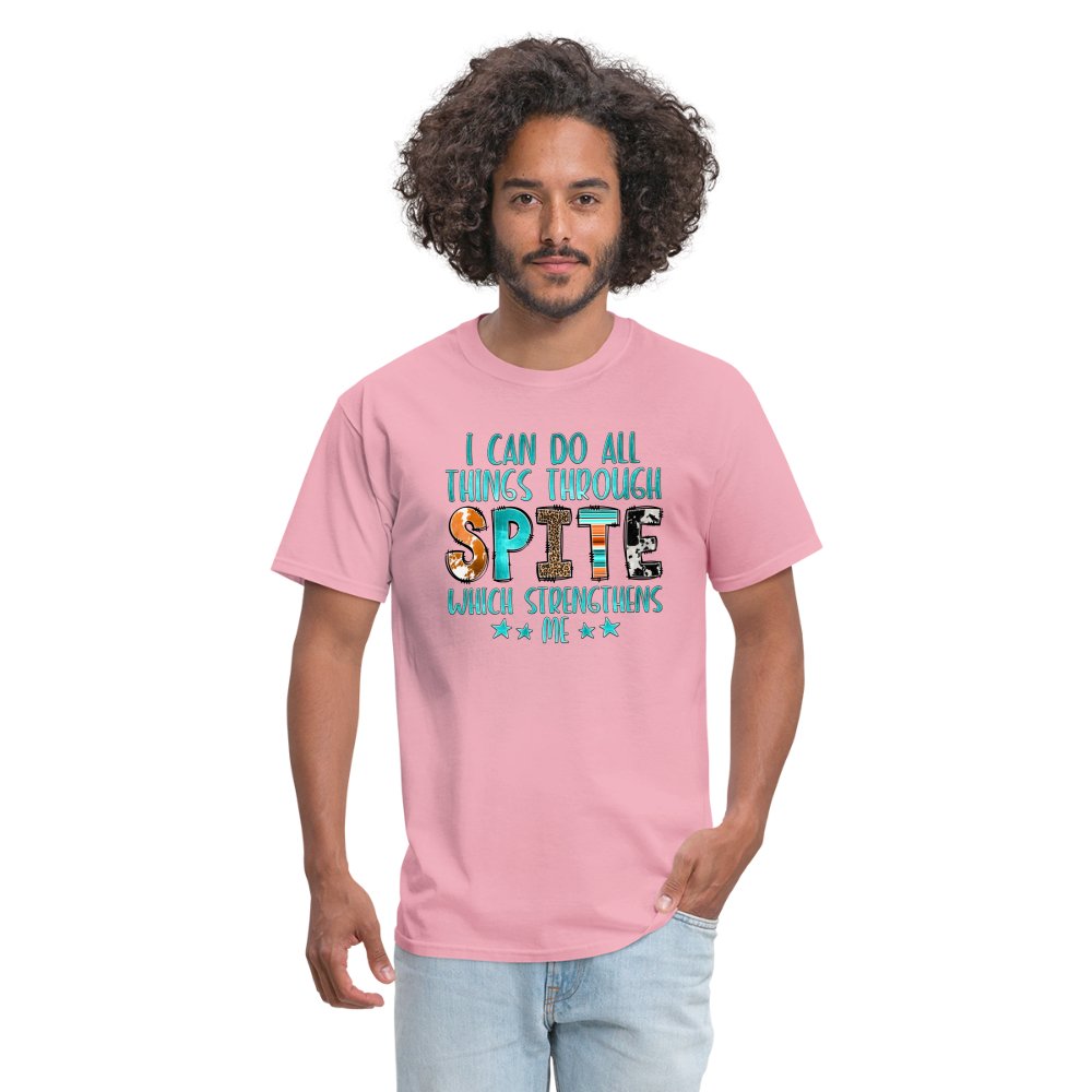 I can Do All Things Through Spite Which Strengthens Me T-Shirt - option1# - Unisex Classic T-Shirt | Fruit of the Loom 3930