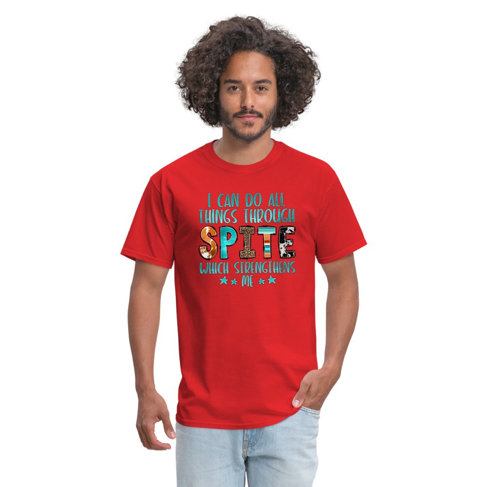 I can Do All Things Through Spite Which Strengthens Me T-Shirt - option1# - Unisex Classic T-Shirt | Fruit of the Loom 3930