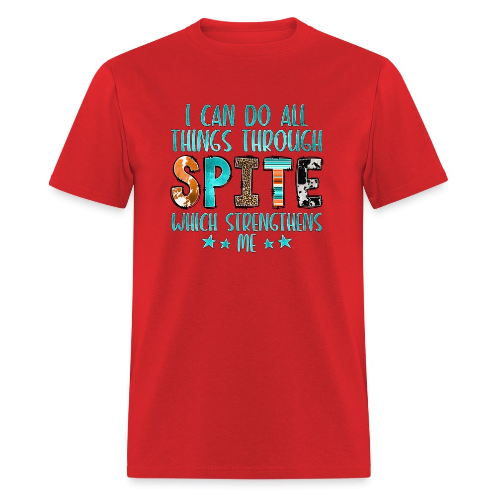 I can Do All Things Through Spite Which Strengthens Me T-Shirt - option1# - Unisex Classic T-Shirt | Fruit of the Loom 3930