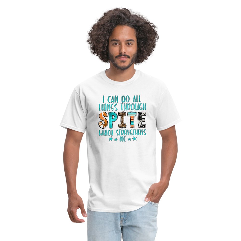 I can Do All Things Through Spite Which Strengthens Me T-Shirt - option1# - Unisex Classic T-Shirt | Fruit of the Loom 3930