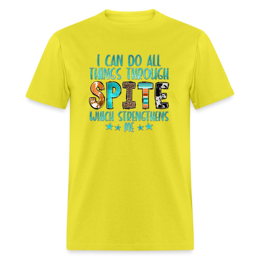 I can Do All Things Through Spite Which Strengthens Me T-Shirt - option1# - Unisex Classic T-Shirt | Fruit of the Loom 3930