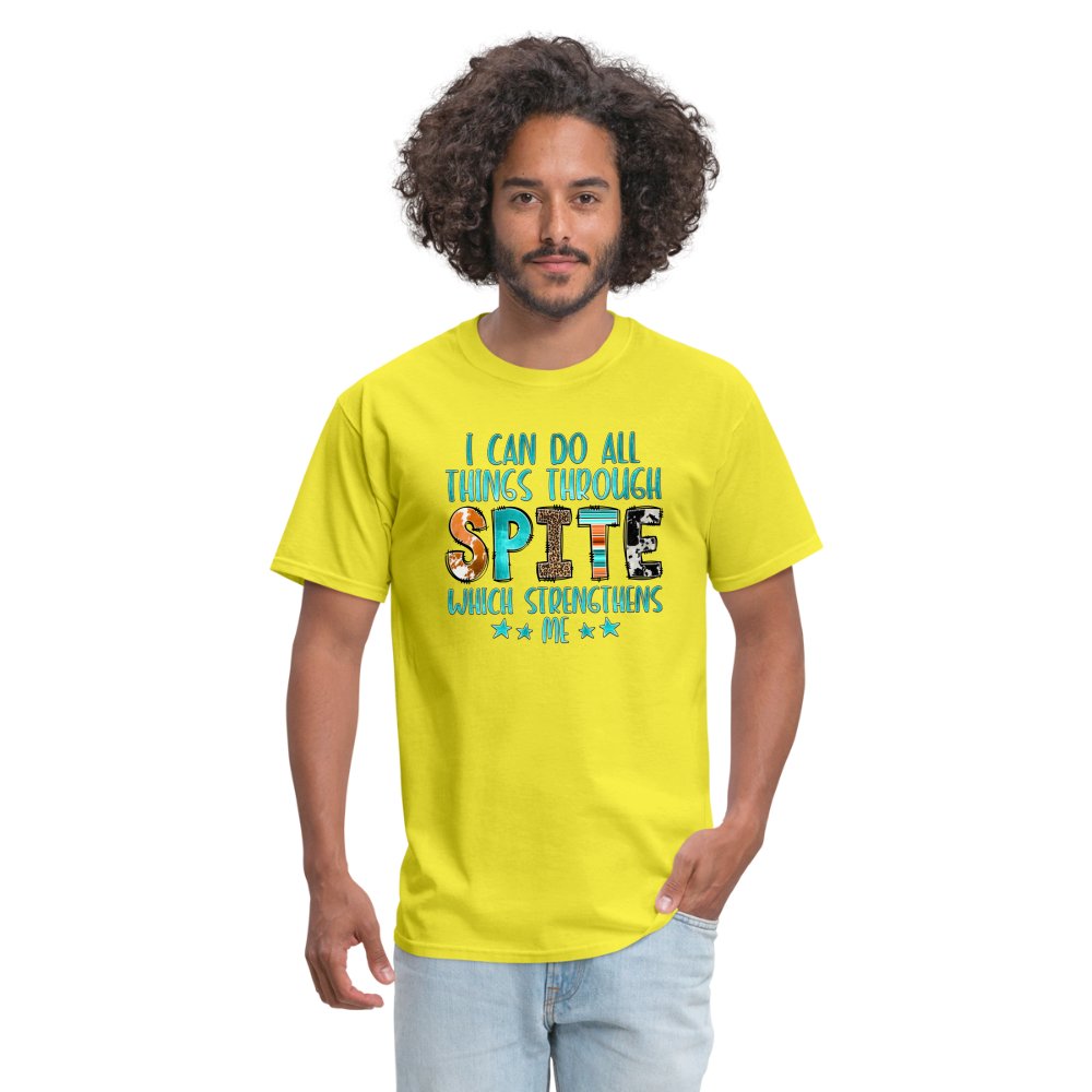 I can Do All Things Through Spite Which Strengthens Me T-Shirt - option1# - Unisex Classic T-Shirt | Fruit of the Loom 3930