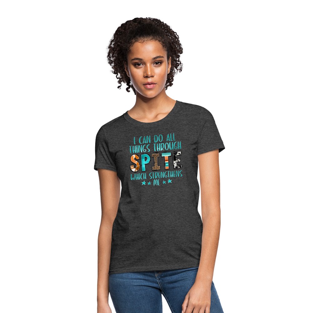 I can Do All Things Through Spite Which Strengthens Me Women's T-Shirt - option1# - Women's T-Shirt | Fruit of the Loom L3930R