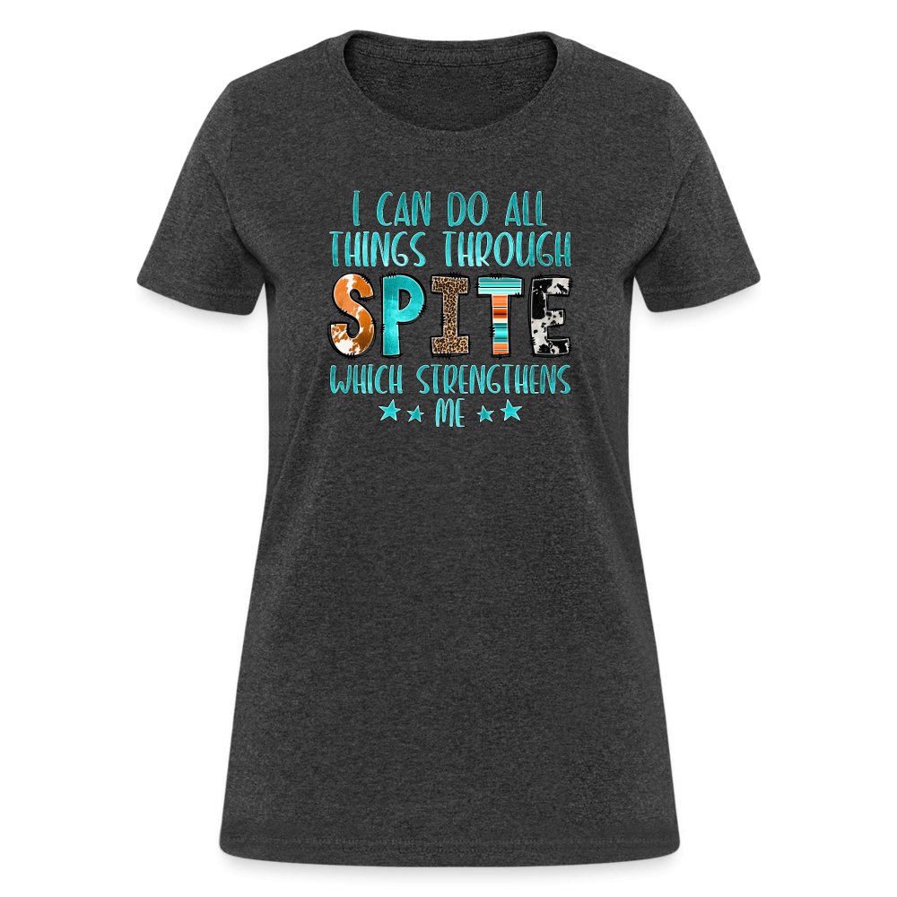 I can Do All Things Through Spite Which Strengthens Me Women's T-Shirt - option1# - Women's T-Shirt | Fruit of the Loom L3930R