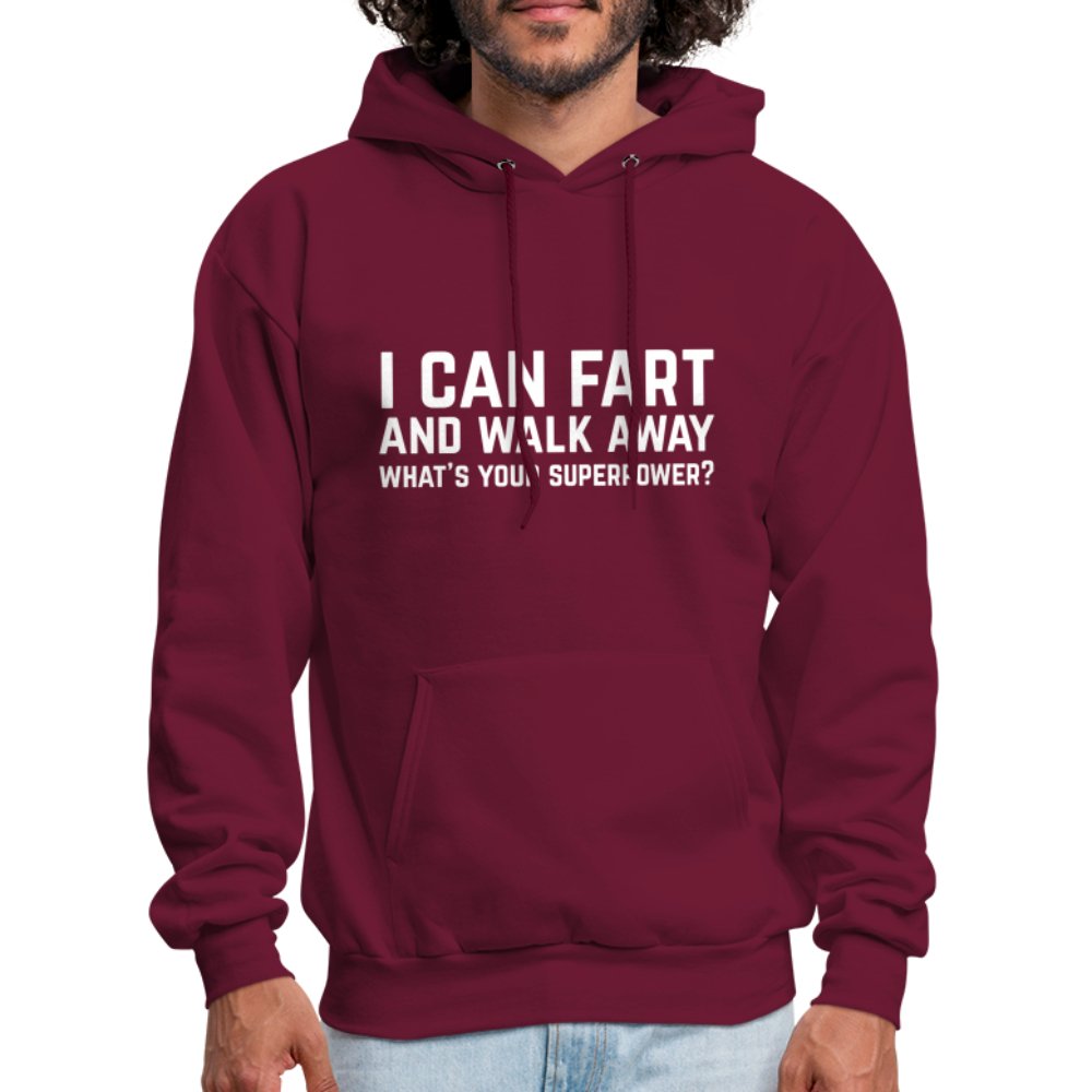 I Can Fart and Walk Away Hoodie (Superpower) - burgundy