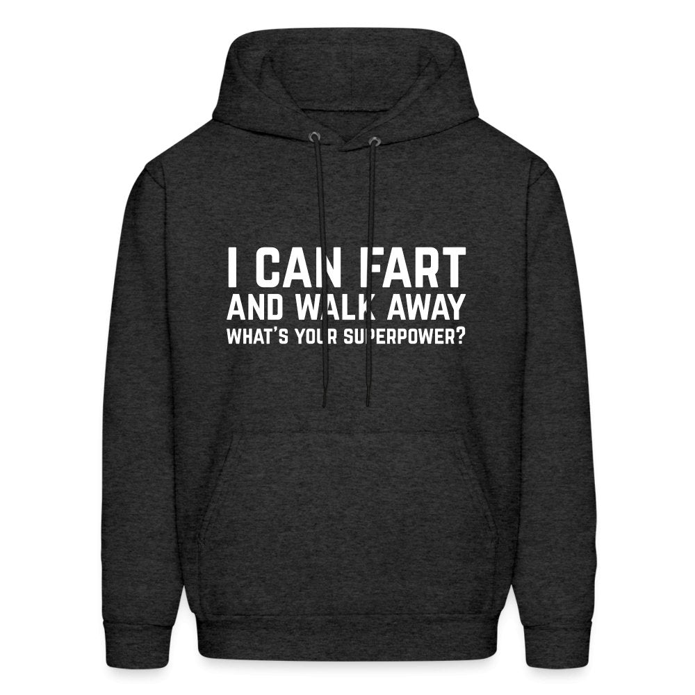 I Can Fart and Walk Away Hoodie (Superpower) - option1# - Men's Hoodie | Hanes P170