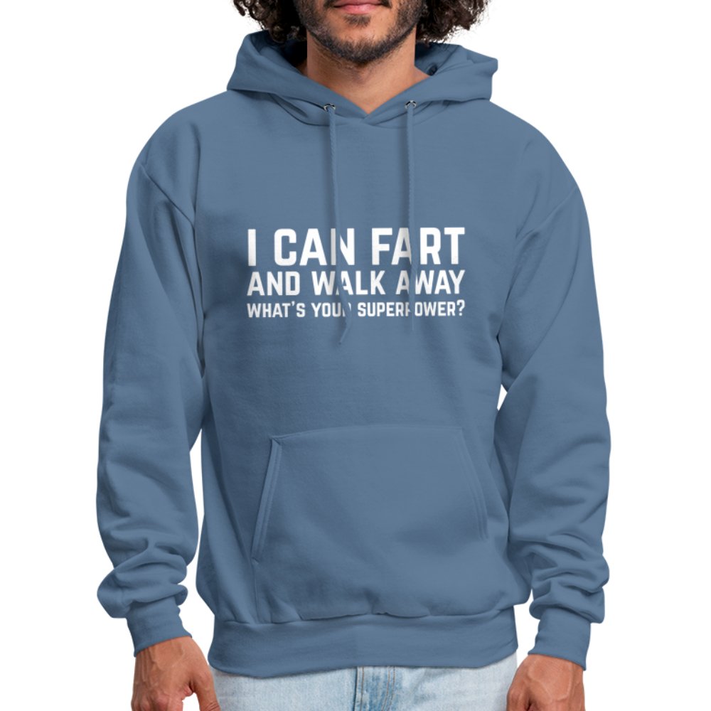 I Can Fart and Walk Away Hoodie (Superpower) - denim blue