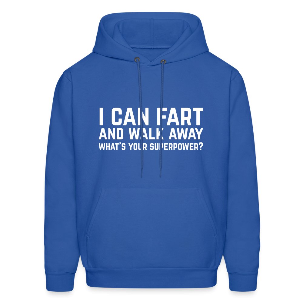 I Can Fart and Walk Away Hoodie (Superpower) - royal blue