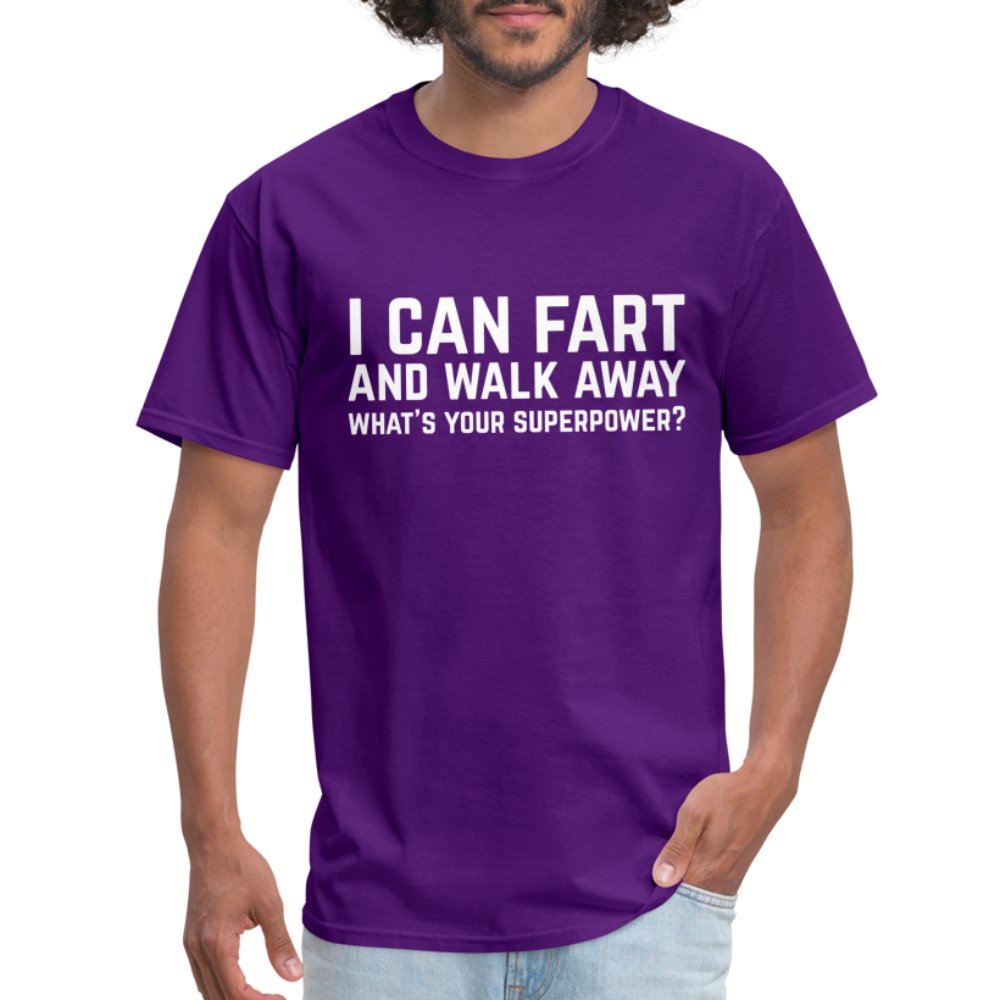 I Can Fart and Walk Away T-Shirt (Superpower) - purple