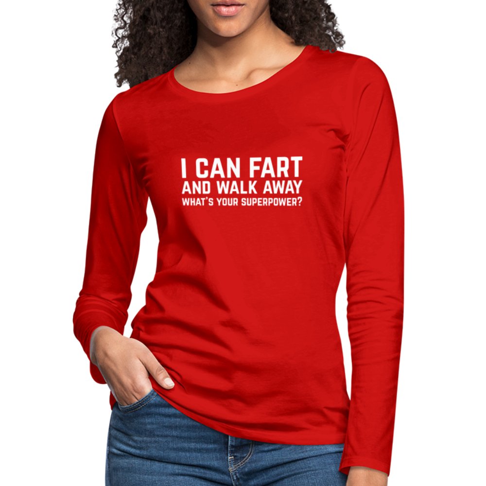 I Can Fart and Walk Away Women's Premium Long Sleeve T-Shirt (Superpower) - option1# - Women's Premium Long Sleeve T-Shirt | Spreadshirt 876