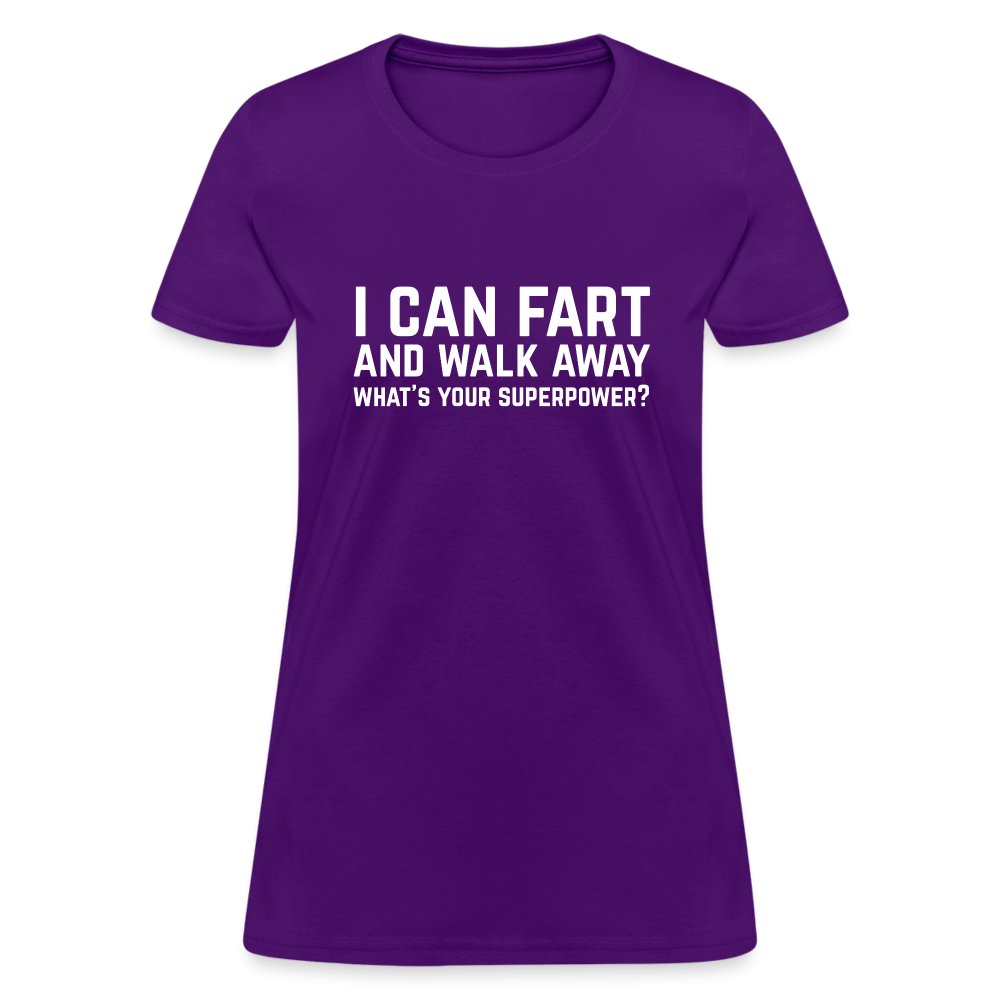 I Can Fart and Walk Away Women's T-Shirt (Superpower) - purple