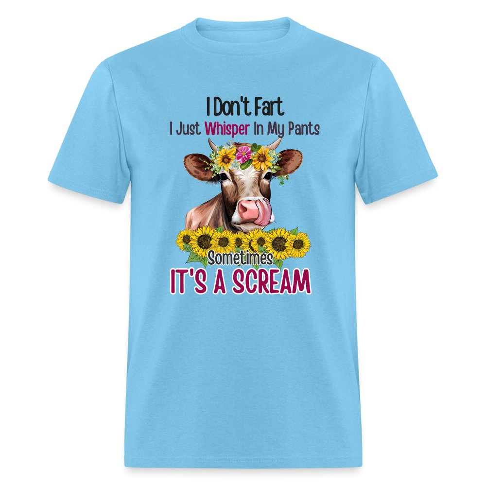 I Don't Fart I Just Whisper in My Pants T-Shirt (Funny Cow) - aquatic blue