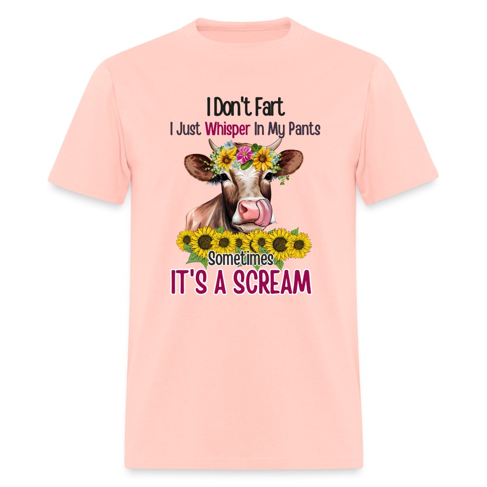 I Don't Fart I Just Whisper in My Pants T-Shirt (Funny Cow) - blush pink