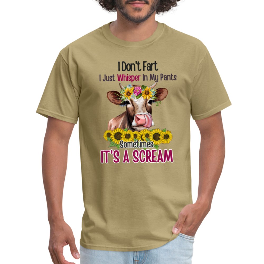 I Don't Fart I Just Whisper in My Pants T-Shirt (Funny Cow) - khaki