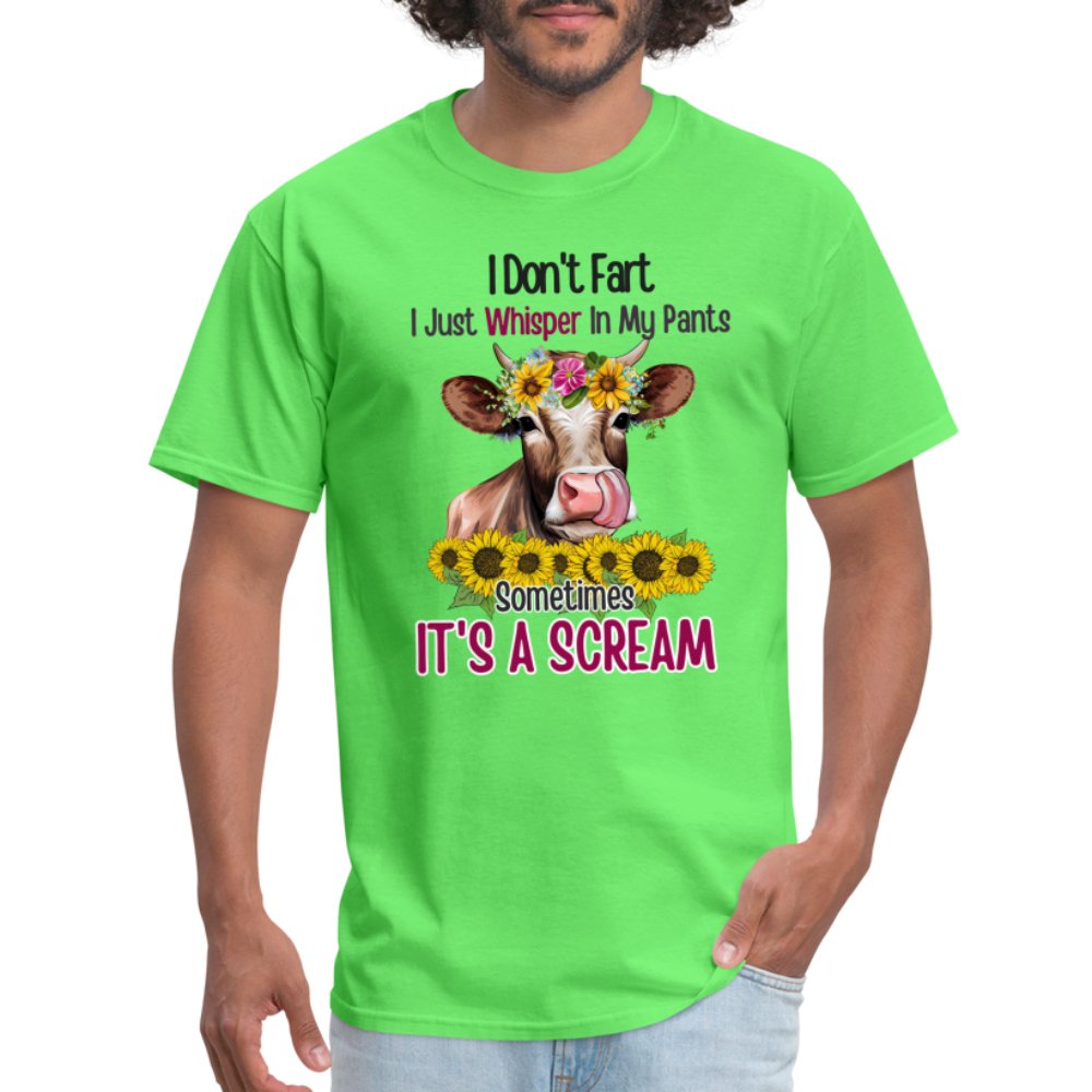 I Don't Fart I Just Whisper in My Pants T-Shirt (Funny Cow) - kiwi