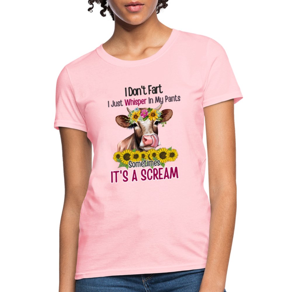 I Don't Fart I Just Whisper in My Pants Women's Contoured T-Shirt (Funny Cow) - option1# - Women's T-Shirt | Fruit of the Loom L3930R