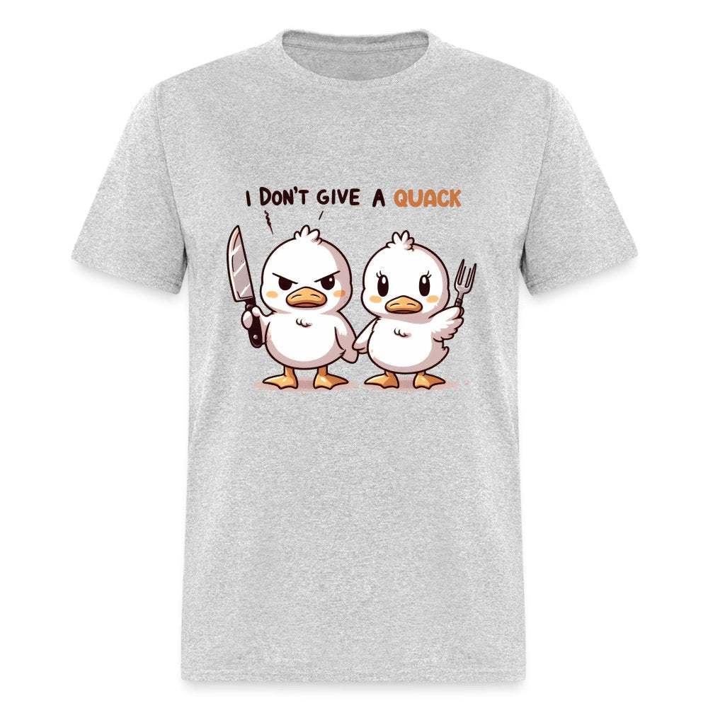 I Don't Give a Quack T-Shirt (Ducks with Attitude) - option1# - Unisex Classic T-Shirt | Fruit of the Loom 3930