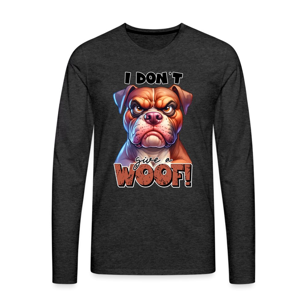 I Don't Give a Woof (Grumpy Dog with Attitude) Men's Premium Long Sleeve T-Shirt - option1# - Men's Premium Long Sleeve T-Shirt | Spreadshirt 875