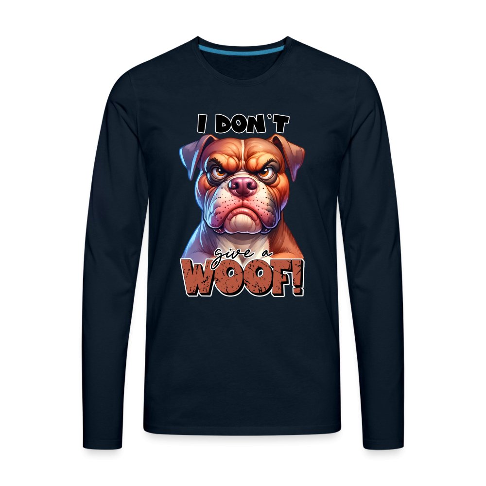 I Don't Give a Woof (Grumpy Dog with Attitude) Men's Premium Long Sleeve T-Shirt - option1# - Men's Premium Long Sleeve T-Shirt | Spreadshirt 875